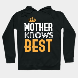 Mother Knows Best T-shirt Gift For Mother Hoodie